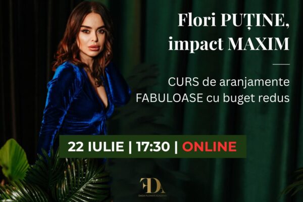 🌟 Curs online: Flori puține, impact maxim